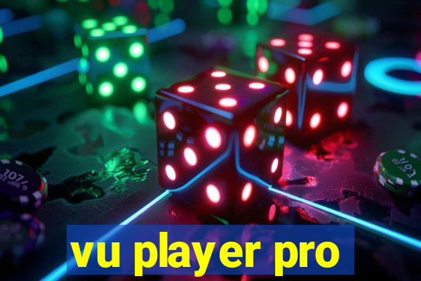 vu player pro